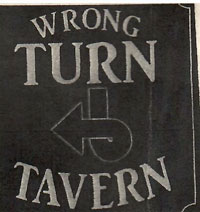 Wrong Turn Tavern